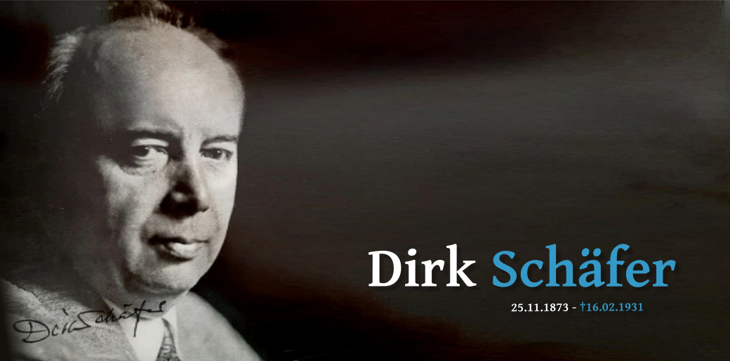 Dirk Schäfer 25.11.1873 - †16.02.1931